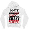 don't flirt with me i love may girl she is a crazy scorpio she will mu Zipper Hoodie
