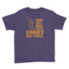 kill people funny Youth Tee