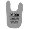 I Love You Daddy Baby Bibs