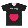 We're Hungry with Heart All Over Men's T-shirt
