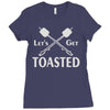 let's get toasted Ladies Fitted T-Shirt