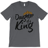 daughter of a king T-Shirt