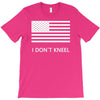 i don't kneel T-Shirt