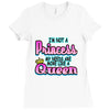 not princess queen Ladies Fitted T-Shirt