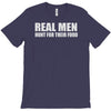 real men hunt their food T-Shirt