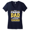 proud dad of a freaking awesome teacher. (yes she bought me this). fat Women's V-Neck T-Shirt