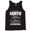 I&rsquo;m Called Auntie Because I&rsquo;m Way Too Cool To Be Called Grandma Tank Top