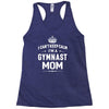 i can't keep calm i'm a gymnast mom Racerback Tank
