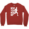 new year, new me running fitness Crewneck Sweatshirt