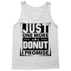 Just One More Donut I Promise Tank Top