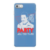 my girl wants to party all the time iPhone 7 Case
