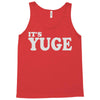it's yuge huge Tank Top