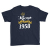 kings are born in 1958 Youth Tee