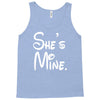 she's mine Tank Top