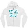 have you seen this snail Zipper Hoodie