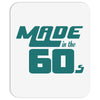 Made in the 60s Mousepad