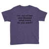 i'm oun of bed Youth Tee