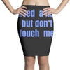 i need a hug  but don't touch me Pencil Skirts