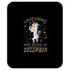 Unicorns are born in December Mousepad