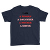 i Am A Woman A Daughter A Mother A Sister Youth Tee
