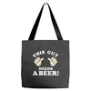 This Guy Needs a Beer Tote Bags