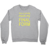 final form Crewneck Sweatshirt
