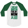 i wear green for my mom liver cancer awareness 3/4 Sleeve Shirt