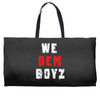 we dem boyz Weekender Totes