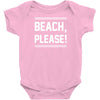 beach please Baby Onesie