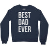 best dad ever Crewneck Sweatshirt