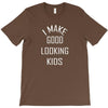 i make good looking kids T-Shirt