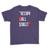 occupy all streets as seen on jay Youth Tee