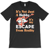 not just a hobby T-Shirt