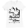 Going To The Mountains Is Going Home Ladies Fitted T-Shirt
