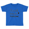 IT'S NOT REALLY DRINKING ALONE Toddler T-shirt