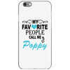 my favorite people call me poppy iPhone 6/6s Case