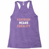 Feminism Means Equality Racerback Tank