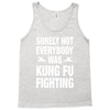 Surely Not Everybody Was Kung Fu Fighting Tank Top