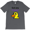 got any grapes T-Shirt