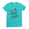i don't care Ladies Fitted T-Shirt