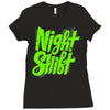 night shift Ladies Fitted T-Shirt