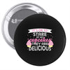 it' ok to stare at my cupcakes they are delicious Pin-back button