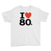 i love 80's Youth Tee