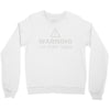 warning i do stupid things Crewneck Sweatshirt