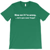 blow me if i'm T-Shirt
