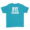 bye felicia Youth Tee