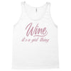 wine It' s A Girl Thing Tank Top