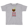 drink in my hand Toddler T-shirt