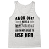 back off i have a crazy grandma and i'm not afraid to user her Tank Top