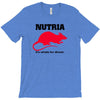 nutria its whats for dinner T-Shirt